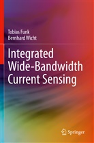 Tobia Funk, Tobias Funk, Bernhard Wicht - Integrated Wide-Bandwidth Current Sensing