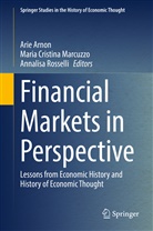 Arie Arnon, Mari Cristina Marcuzzo, Maria Cristina Marcuzzo, Maria Cristina Marcuzzo, Annalisa Rosselli - Financial Markets in Perspective