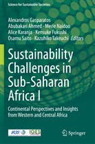 Abubakar Ahmed, Abubakari Ahmed, Kensuke Fukushi, Alexandros Gasparatos, Alice Karanja, Merle Naidoo... - Sustainability Challenges in Sub-Saharan Africa I