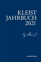 Andrea Allerkamp, Andre Bartl, Andrea Bartl, Anne Fleig, Anne Fleig u a, Barbara Gribnitz... - Kleist-Jahrbuch 2021