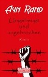Ayn Rand - Ungebeugt und ungebrochen