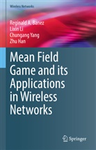 Reginald Banez, Reginald A Banez, Reginald A. Banez, Zh Han, Zhu Han, Lixi Li... - Mean Field Game and its Applications in Wireless Networks