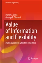 Gbenga  F. Oluyemi, Gbenga  Folorunso Oluyemi, Gbenga F Oluyemi, Gbenga F. Oluyemi, Gbenga Folorunso Oluyemi, Martin Vilela... - Value of Information and Flexibility