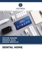 AHSAN ABDULLA, TAIYA ANSARI, TAIYAB ANSARI, Monik Koul, Monika Koul - DENTAL HOME