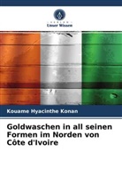 Kouamé Hyacinthe Konan - Goldwaschen in all seinen Formen im Norden von Côte d'Ivoire