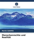 Martin Gahima - Menschenrechte und Realität