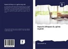 Elena Anikina - Aspects éthiques du génie logiciel