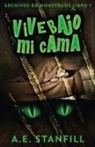 A. E. Stanfill, Paula de Monte - Vive Bajo Mi Cama