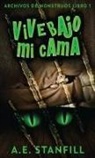 A. E. Stanfill, Paula de Monte - Vive Bajo Mi Cama