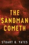 Stuart Yates, Stuart G. Yates - The Sandman Cometh