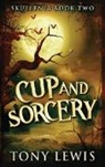 Tony Lewis - Cup and Sorcery