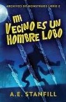 A. E. Stanfill, Santiago Machain - Mi Vecino es un Hombre Lobo