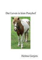 Helma Gerjets - Dat Leven is kien Ponyhof