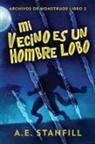 A. E. Stanfill, Santiago Machain - Mi Vecino es un Hombre Lobo
