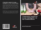 Sergei Maslennikov - L'innovativo negozio di scarpe intelligenti e le sue caratteristiche