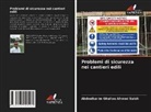 Abdoulkarim Ghaliou Ahmed Saleh - Problemi di sicurezza nei cantieri edili
