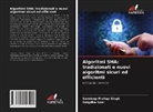Sandeep Pratap Singh, Snigdha Soni - Algoritmi SHA: tradizionali e nuovi algoritmi sicuri ed efficienti