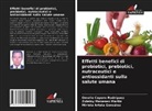 Miriela Artola González, Omelio Cepero Rodriguez, Zuleiny Meneses Martin - Effetti benefici di probiotici, prebiotici, nutraceutici e antiossidanti sulla salute umana