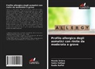 Sarra Dellagi, Nadia Kaffel, Houda Snène - Profilo allergico degli asmatici con rinite da moderata a grave