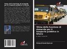 Richard Amoh-Gyimah - Stima della funzione di domanda per il trasporto pubblico in Ghana