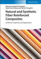 Dipen Kumar Rajak, Sanjay M. Rangappa, Suchart Siengchin, Dipe Kumar Rajak, Dipen Kumar Rajak, Sanjay M. Rangappa... - Natural and Synthetic Fiber Reinforced Composites