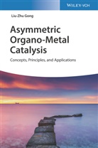 Liu-Zhu Gong - Asymmetric Organo-Metal Catalysis