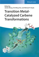 Chi-Min Che, Chi-Ming Che, Michael P. Doyle, Michael P Doyle, Jianbo Wang - Transition Metal-Catalyzed Carbene Transformations