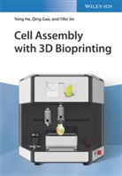 Qin Gao, Qing Gao, Yon He, Yong He, Yifei Jin - Cell Assembly with 3D Bioprinting