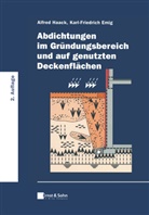 Karl-Friedrich Emig, Alfre Haack, Alfred Haack - Abdichtungen im Gründungsbereich und auf genutzten Deckenflächen