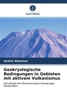 Andrei Abramov - Geokryologische Bedingungen in Gebieten mit aktivem Vulkanismus