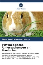 Wael Awad Mahmoud Morsy - Physiologische Untersuchungen an Kaninchen