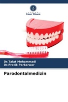 Dr Tala Mohammadi, Dr Talat Mohammadi, Dr.Talat Mohammadi, Talat Mohammadi, Dr Pratik Parkarwar, Dr.Pratik Parkarwar... - Parodontalmedizin