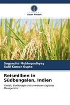 Salil Kumar Gupta, Sugandh Mukhopadhyay, Sugandha Mukhopadhyay - Reismilben in Südbengalen, Indien