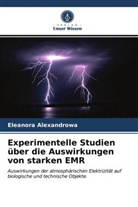 Eleanora Alexandrowa - Experimentelle Studien über die Auswirkungen von starken EMR