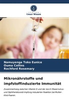 Oum Collins, Ouma Collins, Roc Rosemary, Rochford Rosemary, Namuyeng Toko Eunice, Namuyenga Toko Eunice - Mikronährstoffe und impfstoffinduzierte Immunität