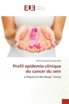René Kasumbuka Mungungila - Profil epidemio-clinique du cancer du sein