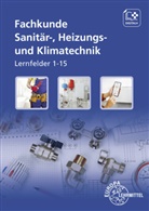 Ral Anderer, Ralf Anderer, Siegfrie Blickle, Siegfried Blickle, Siegfried u a Blickle, Robert Flegel... - Fachkunde Sanitär-, Heizungs- und Klimatechnik