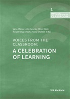 Vana Chiou, Lott Geunis, Lotte Geunis, Oliver Holz, Oliver Holz et al, Nesrin Oruç Ertürk... - Voices from the Classroom: A Celebration of Learning