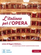 Alca, Eva Alcaraz Freire, Sabrina Frescura, Marco Minetti, Paqu Olivares Asuar, Paqui Olivares Asuar... - L'italiano per l'opera