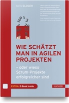Boris Gloger - Wie schätzt man in agilen Projekten, m. 1 Buch, m. 1 E-Book