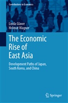 Lind Glawe, Linda Glawe, Helmut Wagner - The Economic Rise of East Asia