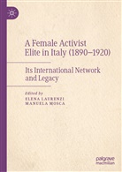 Elen Laurenzi, Elena Laurenzi, Mosca, Mosca, Manuela Mosca - A Female Activist Elite in Italy (1890-1920)