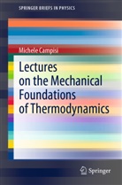 Michele Campisi - Lectures on the Mechanical Foundations of Thermodynamics
