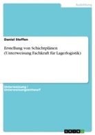 Daniel Steffen - Erstellung von Schichtplänen (Unterweisung Fachkraft für Lagerlogistik)