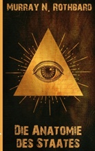 Murray N Rothbard, Murray N. Rothbard - Die Anatomie des Staates