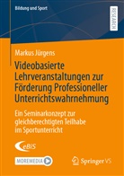 Markus Jürgens - Videobasierte Lehrveranstaltungen zur Förderung Professioneller Unterrichtswahrnehmung
