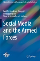Eva Moehlecke de Baseggio, Eva Moehlecke de Baseggio_, Eva Moehlecke de Baseggio¿, Olivi Schneider, Olivia Schneider, Tibor Szvircsev Tresch - Social Media and the Armed Forces