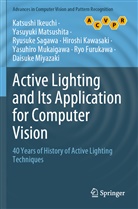 Ryo Furukawa, Katsush Ikeuchi, Katsushi Ikeuchi, Hiroshi Kawasaki, Yasuyuk Matsushita, Yasuyuki Matsushita... - Active Lighting and Its Application for Computer Vision