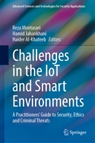 Haider Al-Khateeb, Hami Jahankhani, Hamid Jahankhani, Reza Montasari - Challenges in the IoT and Smart Environments