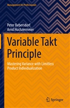Pete Bebersdorf, Peter Bebersdorf, Arnd Huchzermeier - Variable Takt Principle